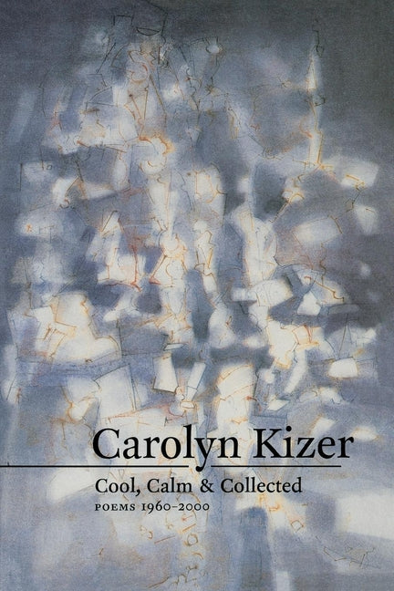 Cool, Calm, & Collected: Poems 1960-2000 - Ingram