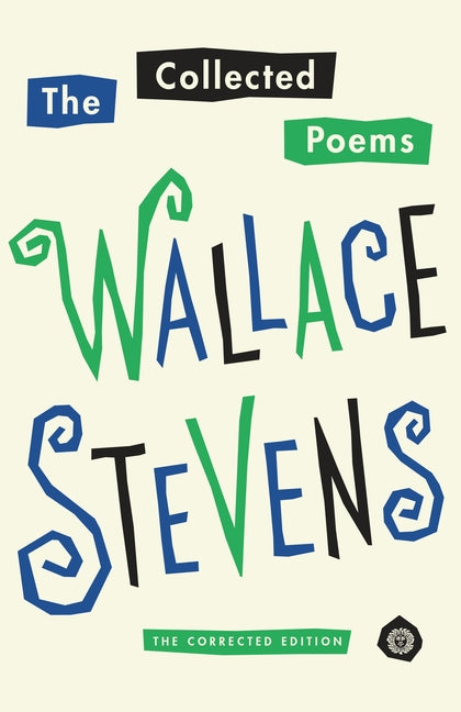 The Collected Poems of Wallace Stevens (Pulitzer Prize Winner): The Corrected Edition (Revised) - Ingram