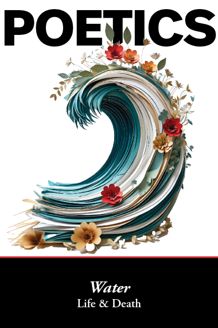 Poetics: Water, Life & Death