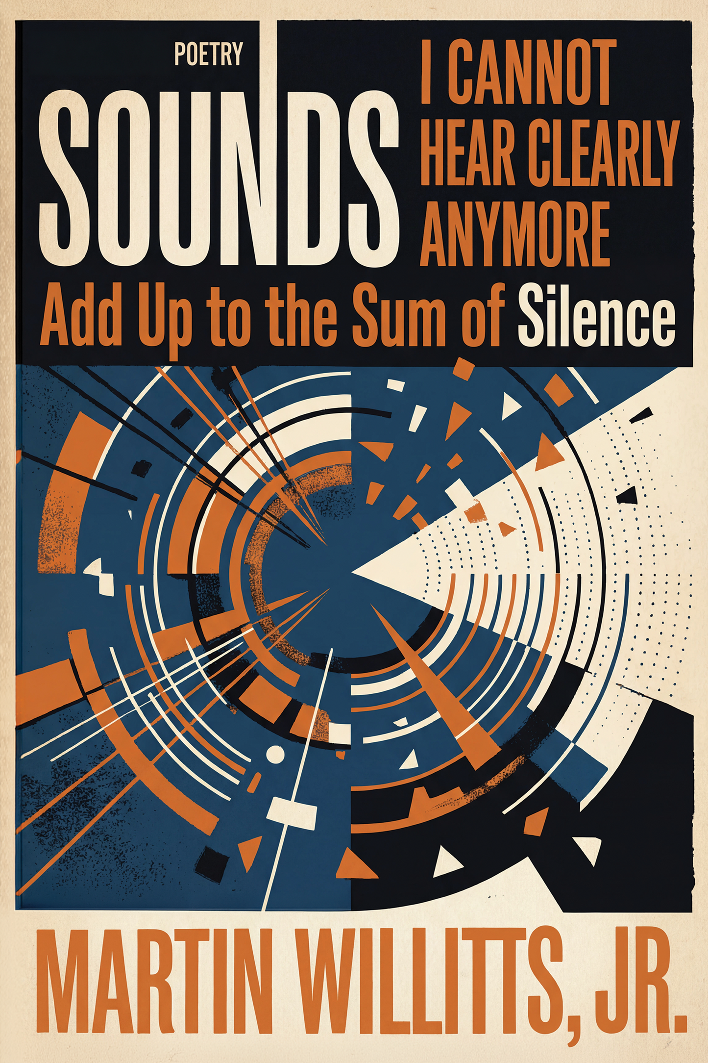 Sounds I Cannot Hear Clearly Anymore Add Up to the Sum of Silence