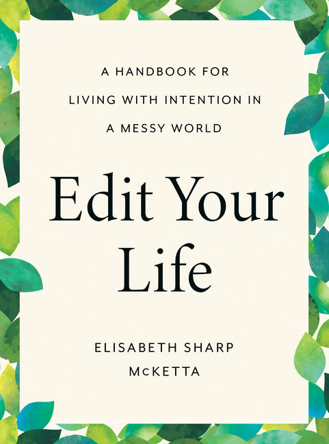 Edit Your Life: A Handbook for Living with Intention in a Messy World - Ingram