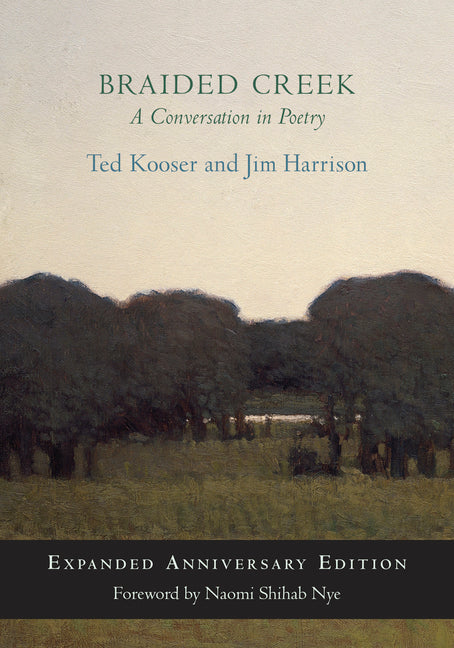 Braided Creek: A Conversation in Poetry: Expanded Anniversary Edition - Ingram