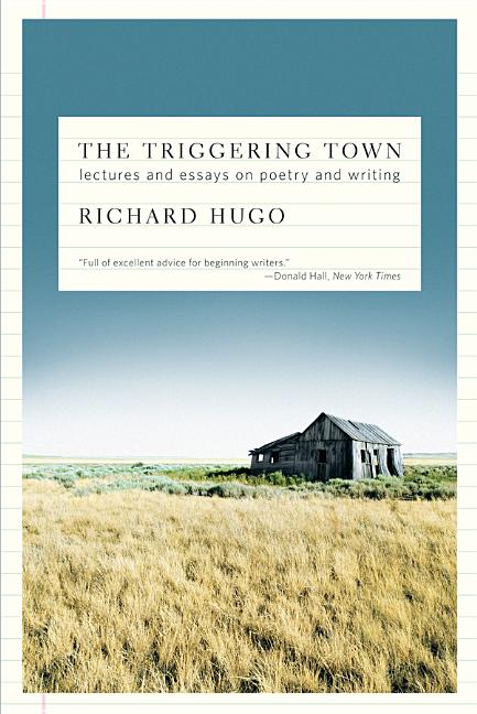 The Triggering Town: Lectures and Essays on Poetry and Writing - Ingram