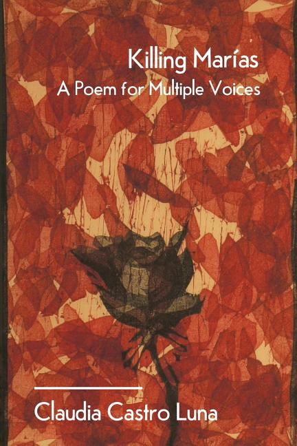 Killing Marias: A Poem For Multiple Voices - Ingram