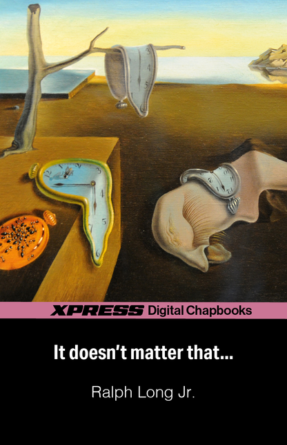 It Doesn’t Matter That...